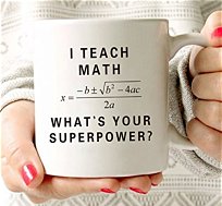 I Teach Math What's Your Superpower? Gifts for Teacher Ceramic Cup White